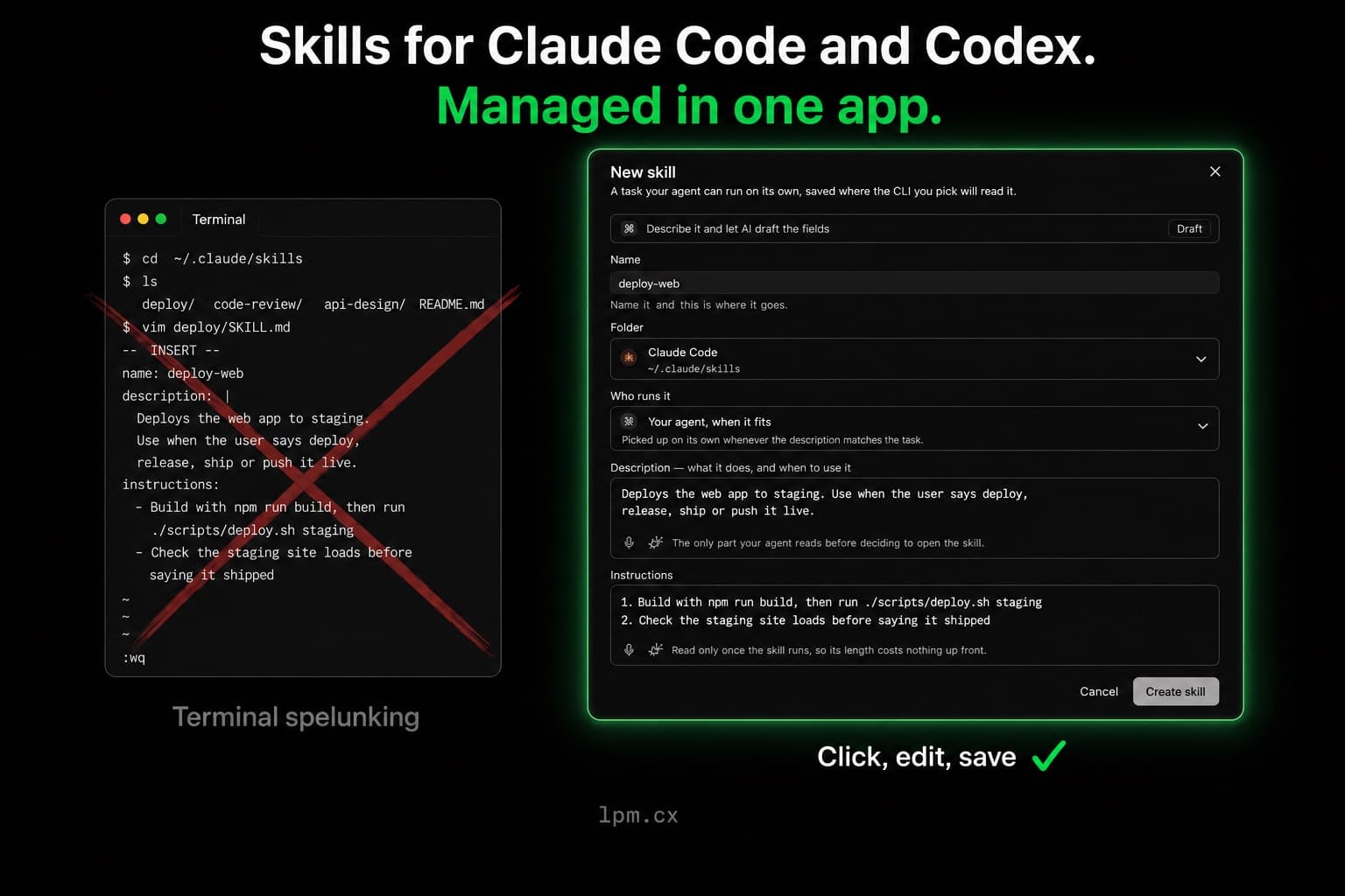 Editing SKILL.md by hand in a terminal, crossed out, next to lpm's New skill dialog with AI drafting, folder, run mode, description, and instructions fields